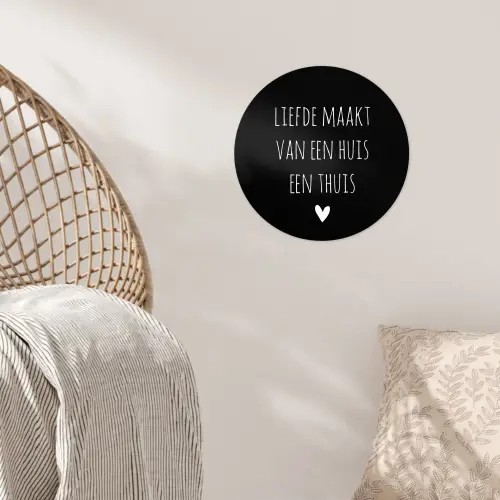 Quotes - Liefde maakt van een huis een thuis - Spreuken Wandcirkel behangsticker klein -sfeer4