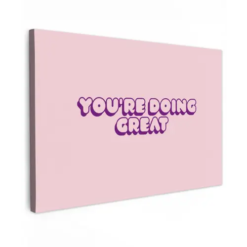 You're doing great - roze - 3D Tuinposter op houten frame 2 cm dik klein -3d