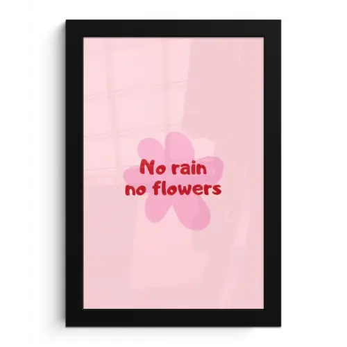 No rain no flowers - Bloem - Roze fotolijst zwart zonder passe partout klein -3d