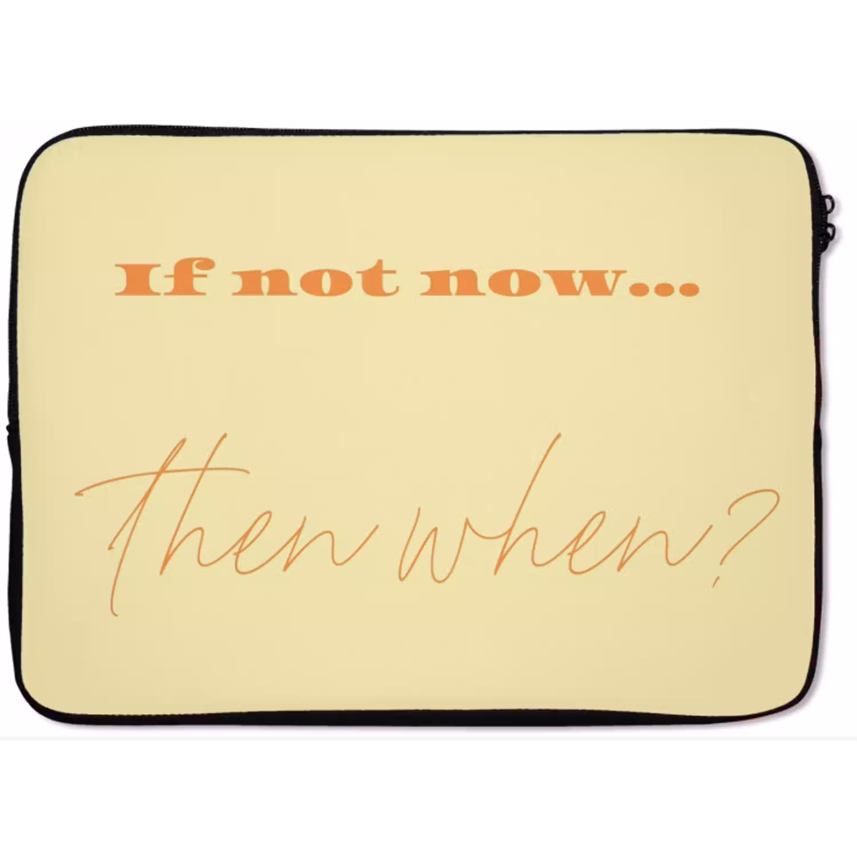 Geel - Oranje - if not now then when laptophoes neopreen klein -zkaufland3dotto