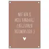 Wat ben je mooi vandaag - Quotes - Spreuken tuinposter los doek klein -3d