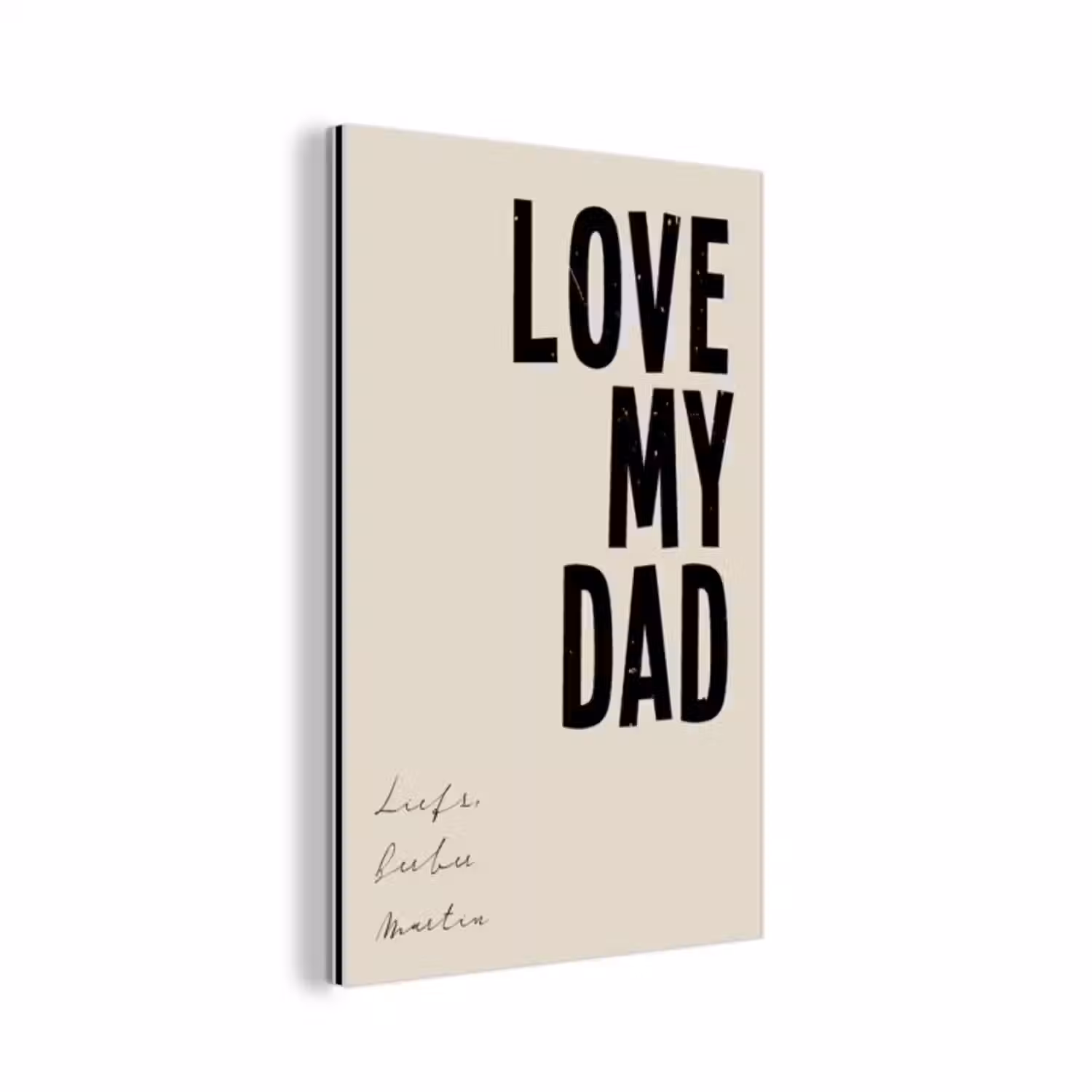Aluminium schilderij - Love My Dad