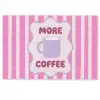 More coffee - Roze - Paars - Strepen - Mok Deurmat klein -zkaufland3d