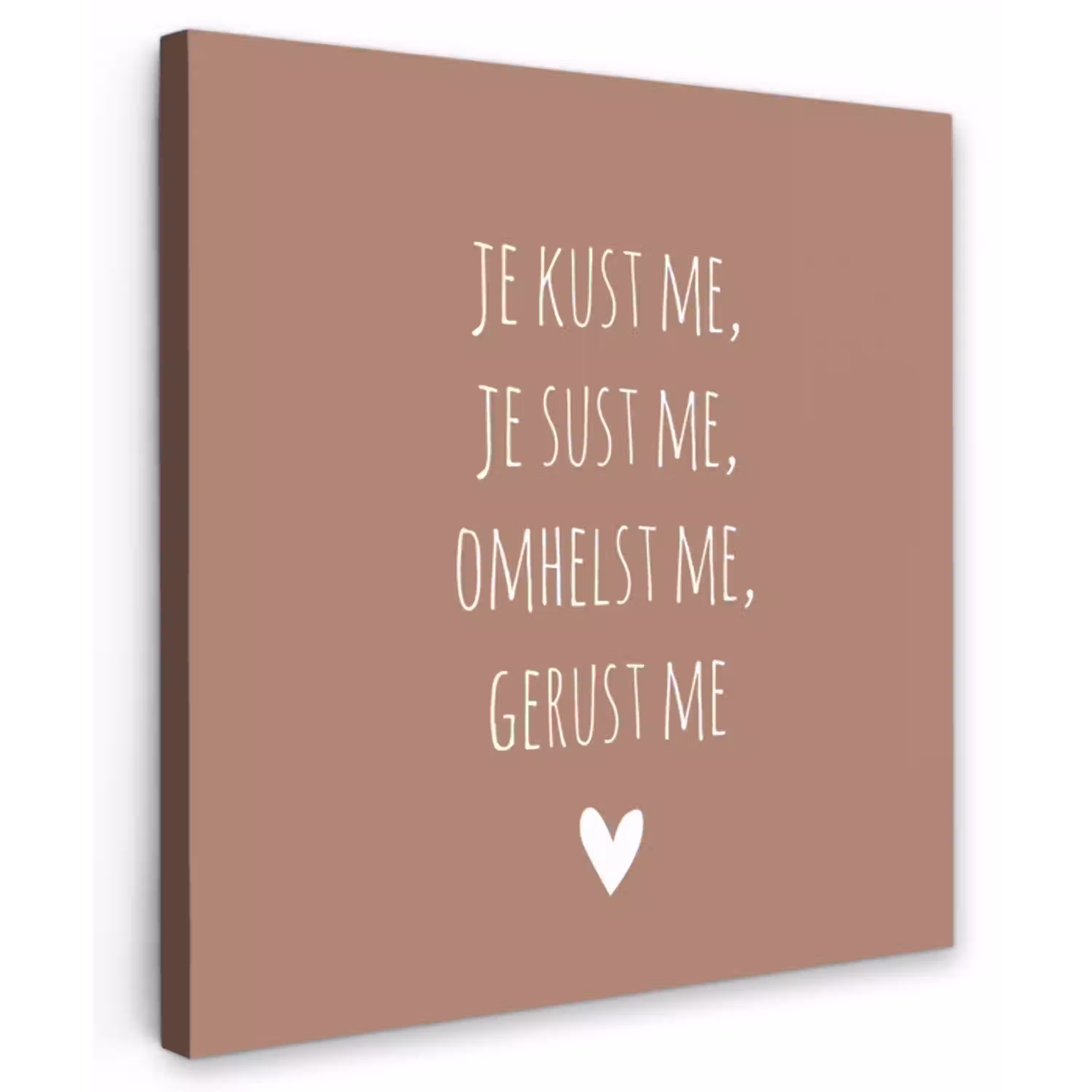 Spreuken - Je kust me je sust me - Maaike Ouboter - Quotes Tuinposter op houten frame 2 cm dik klein -3d