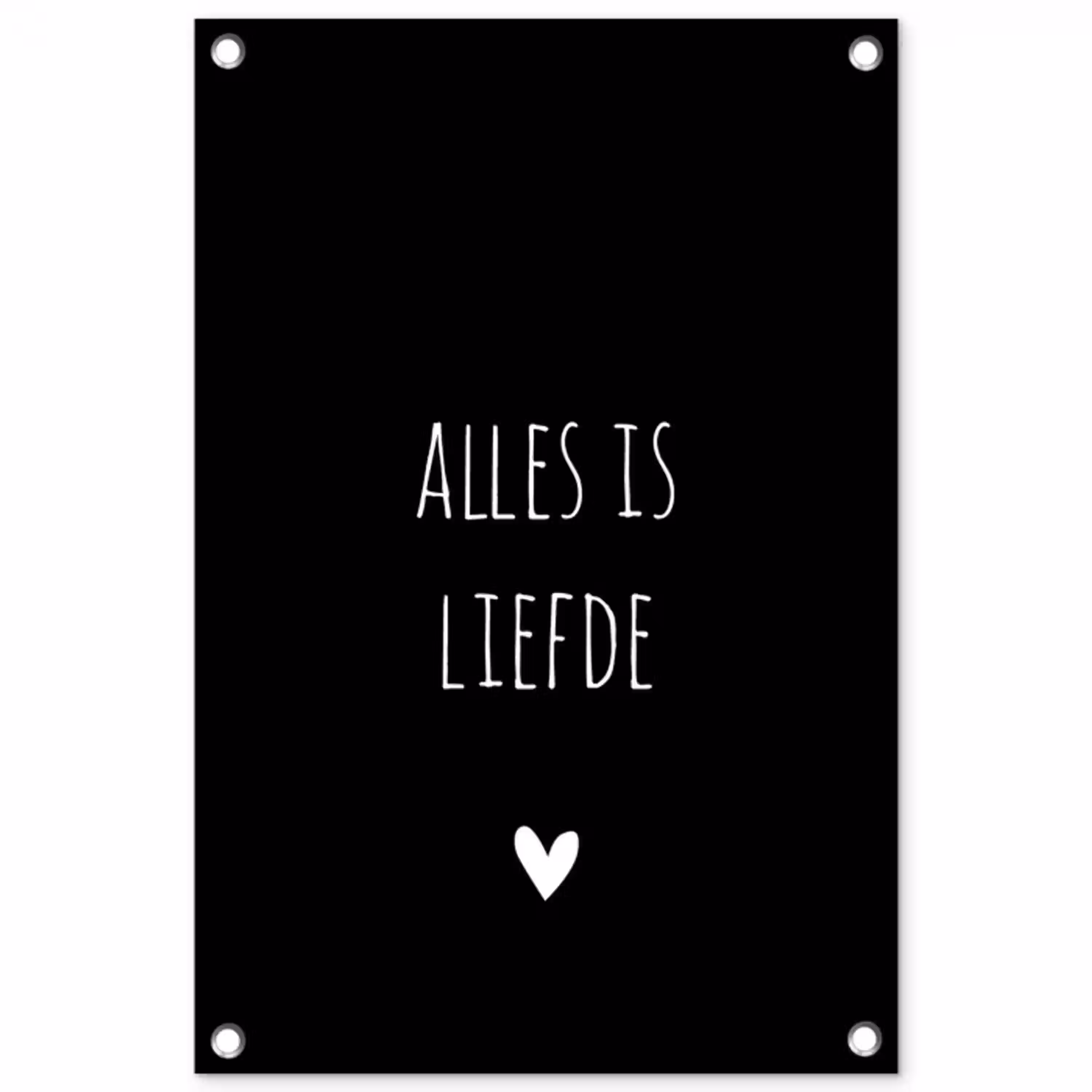 Spreuken - Alles is liefde - Quotes - Bløf tuinposter los doek klein -3d