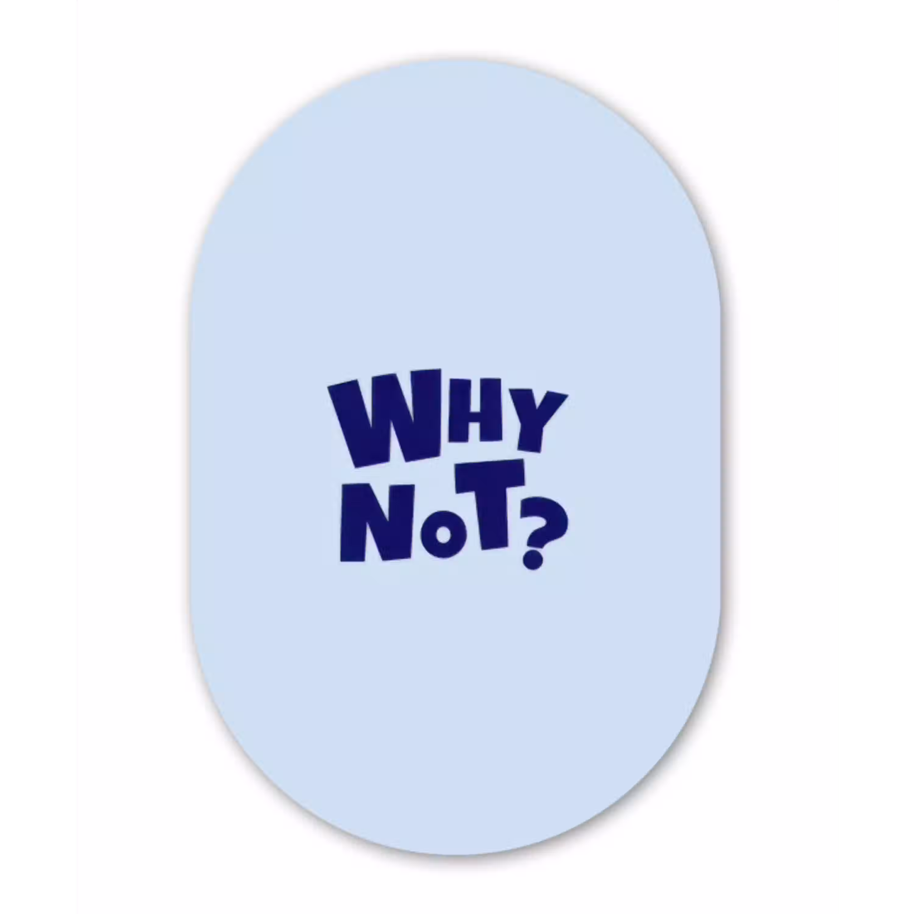 Why not - Blauw - Licht blauw - Quote Wandcirkel Ovaal Glas middel -3d