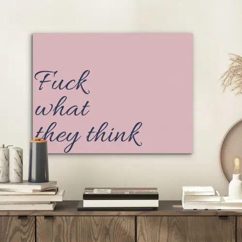 Fuck what they think - Roze - Minimalistisch PET vilt klein -sfeer1