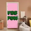 Yes fun - Groen - Roze deurposter klein -sfeer1