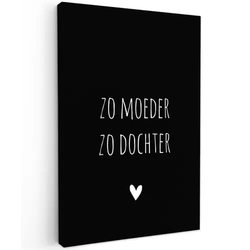 Quotes - Zo moeder zo dochter - Spreuken - Mama - Dochter Tuinposter op houten frame 2 cm dik klein -3d