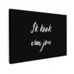 Quotes - Spreuken - Ik kook van jou - Liefde - Partner canvas 2cm klein -z3d