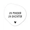 Spreuken - Zo moeder zo dochter - Quotes - Mama - Dochter Wandcirkel Organisch Forex 3mm klein -3d