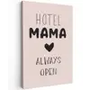 Quotes - Spreuken - Hotel mama always open - Mama canvas 2cm klein -z3d