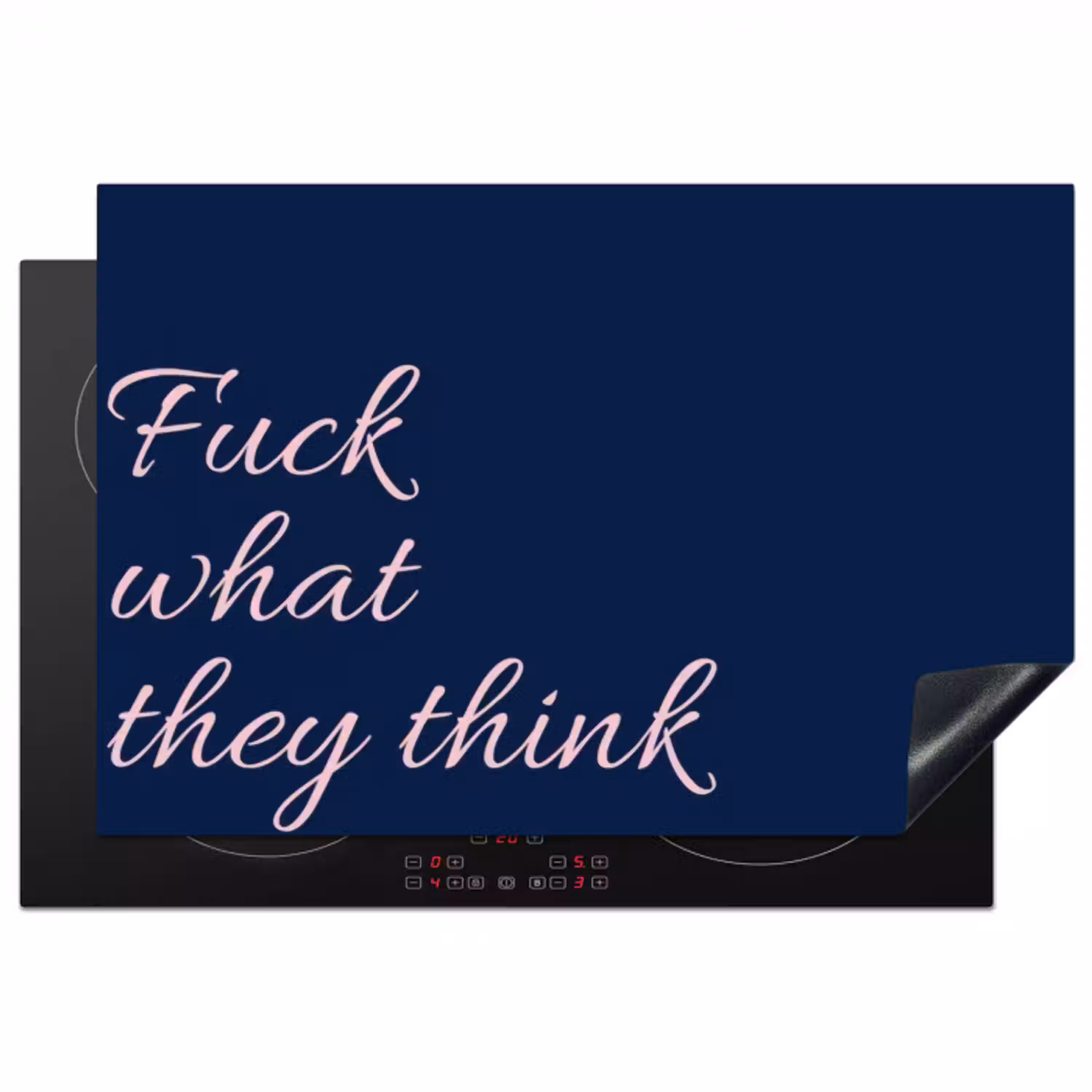 Fuck what they think - Blauw - Cursief Inductie beschermer vinyl 3mm klein -3d