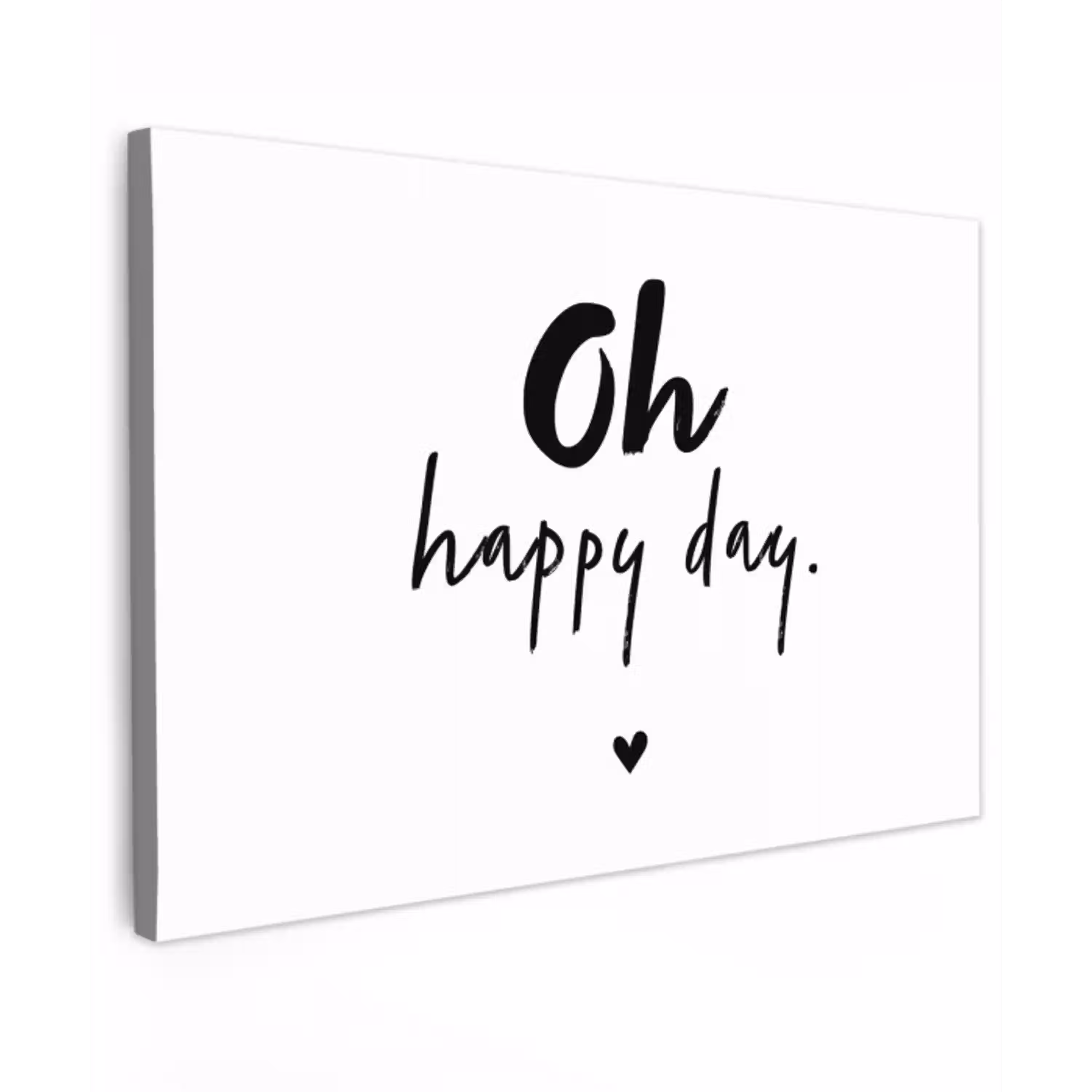 Quotes - Oh happy day - Spreuken - Geluk Tuinposter op houten frame 2 cm dik klein -3d