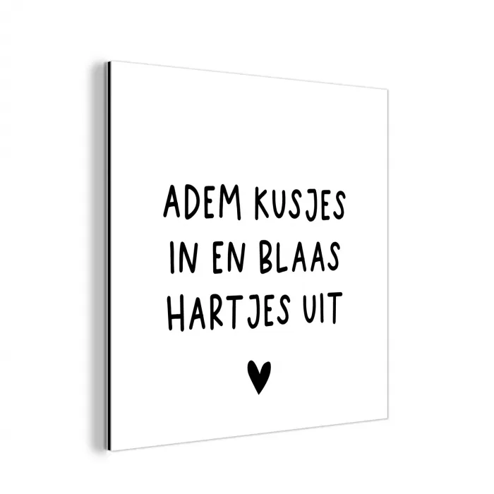 Quotes - Adem kusjes in en blaas hartjes uit - Spreuken aluminium wit klein -3d