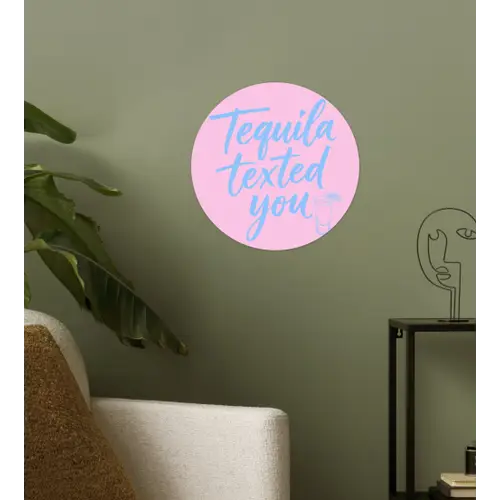 Tequila texted you - Roze - Blauw Wandcirkel behangsticker klein -sfeer2
