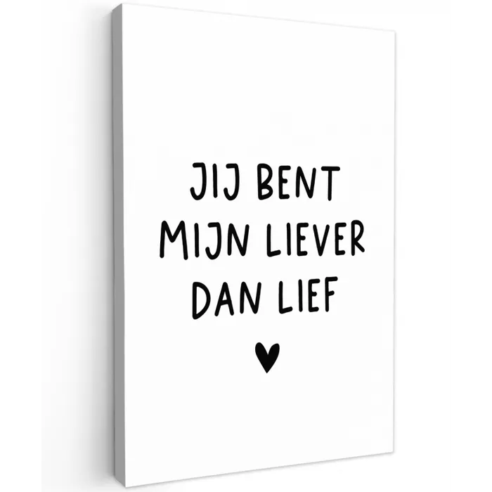 Spreuken - Jij bent mijn liever dan lief - Quotes Tuinposter op houten frame 2 cm dik klein -3d
