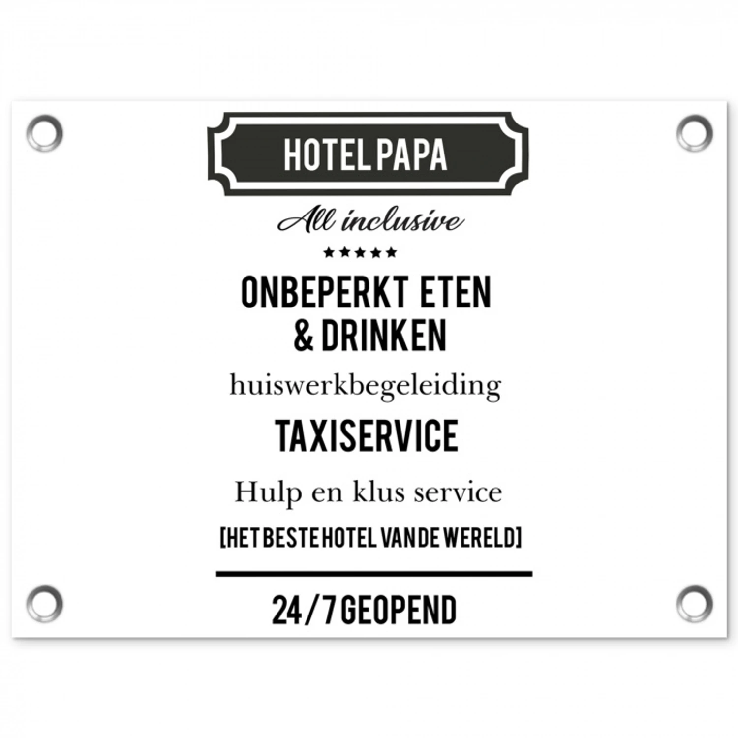 Spreuken - Hotel papa - Quotes - Vader tuinposter los doek klein -3d