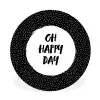 Quotes - Tekst - Oh happy day - Geluk Wandcirkel kunststof plaat 5mm dik klein -3d
