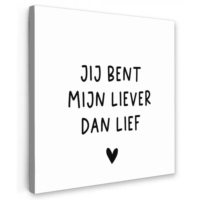Quotes - Jij bent mijn liever dan lief - Spreuken Tuinposter op houten frame 2 cm dik klein -3d