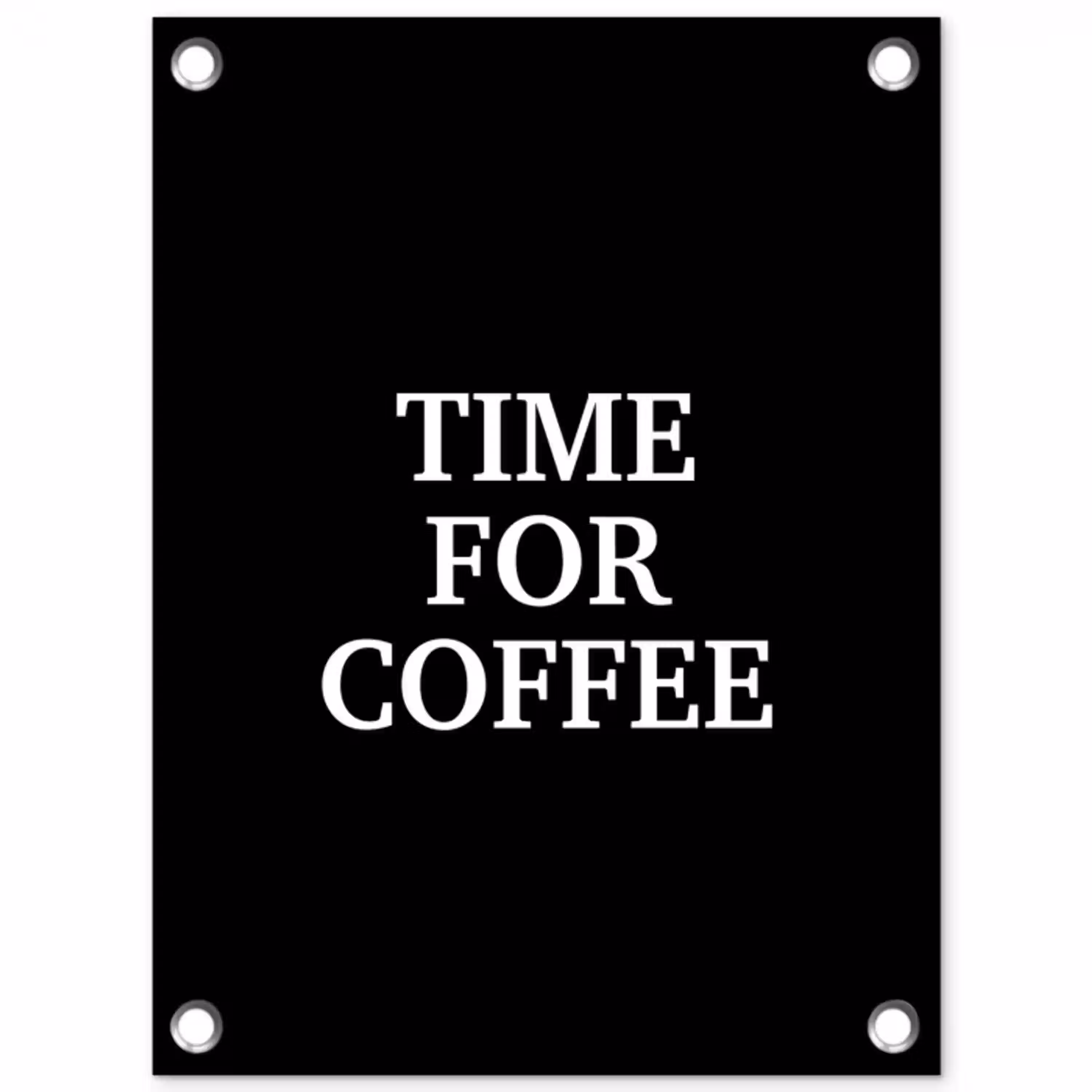 Quotes - Letters - Koffie - Zwart tuinposter los doek klein -3d