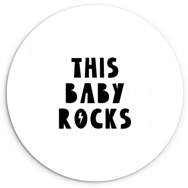 Quotes - This baby rocks - Baby - Kinderen - Spreuken Wandcirkel kunststof plaat 5mm dik klein -3d