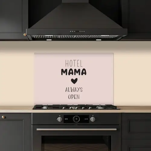 Quotes - Spreuken - Hotel mama always open - Mama keuken achterwand spatscherm klein -sfeer1