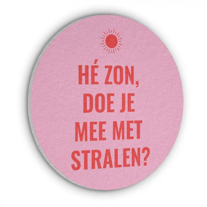 Roze - Zon - Quote Akoestische PET Vilt - Rond klein -3d