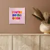 You're doing great - Roze - Kleurrijk plexiglas 5mm klein -sfeer5