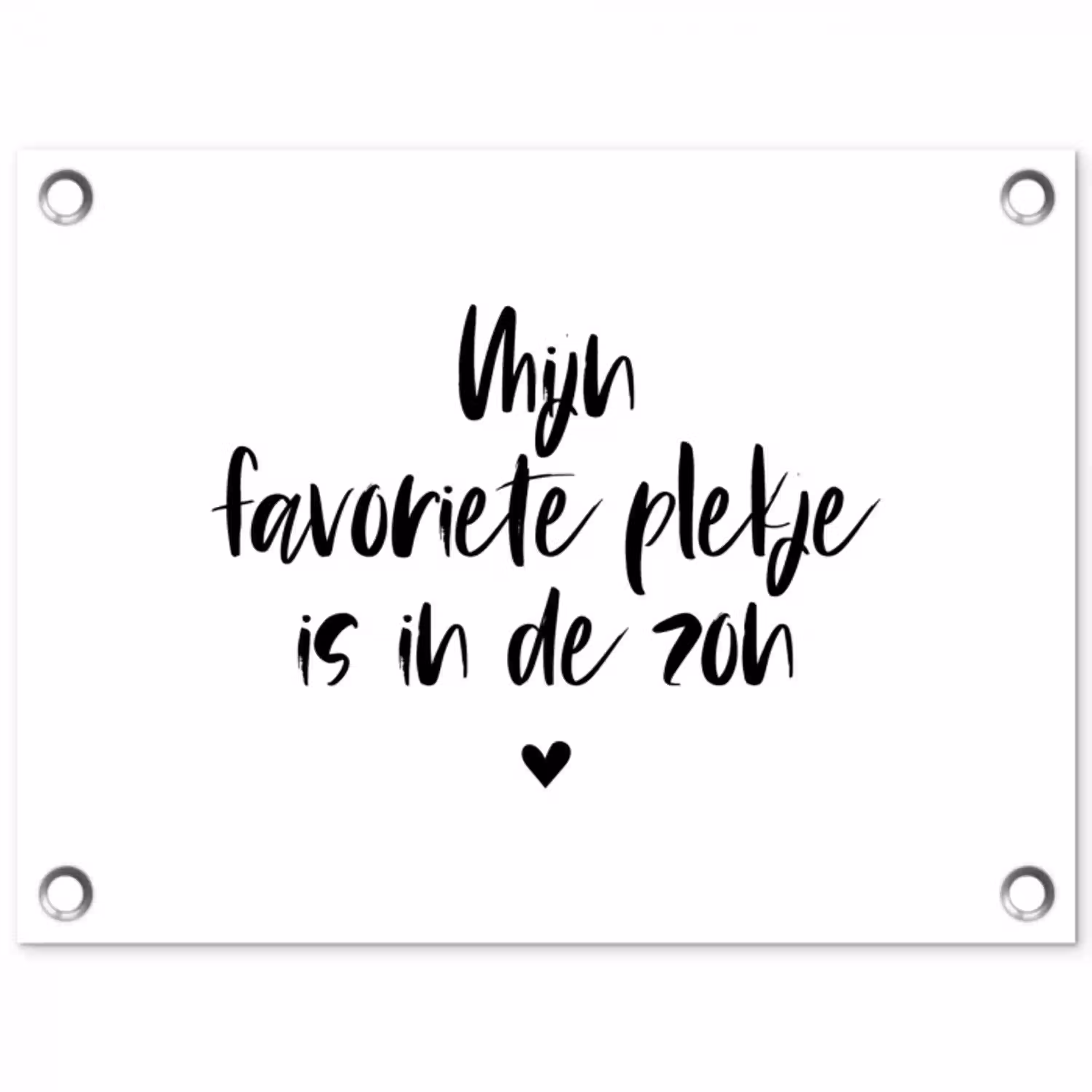 Quotes - Mijn favoriete plekje in in de zon - Zomer - Zon - Tekst tuinposter los doek klein -3d
