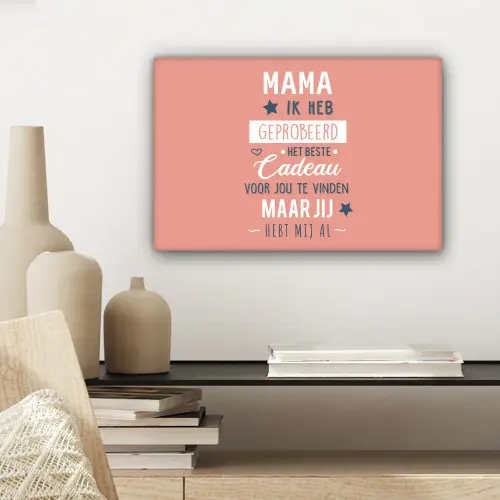 Spreuken - Mama - Quotes - Mama jij hebt ons al canvas 2cm klein -sfeer6