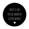 Spreuken - Thuis is het plekje waar de liefde woont - Quotes Wandcirkel aluminium klein -3d