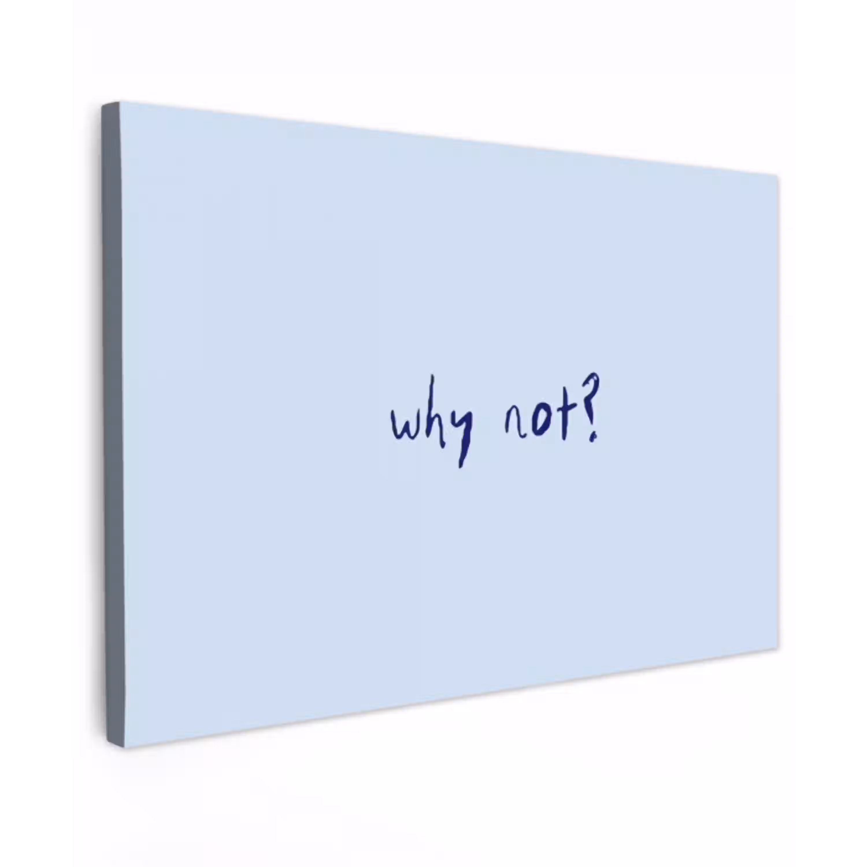 Why not - Blauw - Donker blauw - Quote Tuinposter op houten frame 2 cm dik klein -3d