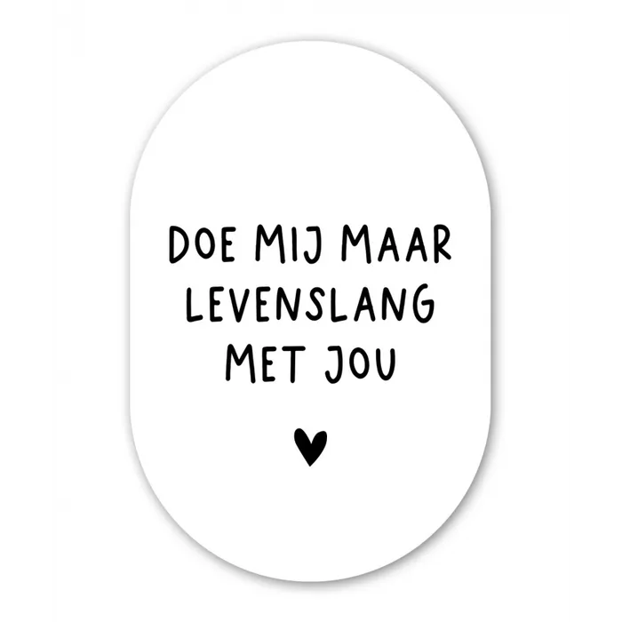 Quotes - Doe mij maar levenslang met jou - Spreuken Wandcirkel Ovaal Forex klein -3d