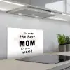 Quotes - You are the best mom in the world - Spreuken - Mama keuken achterwand spatscherm klein -3d_schuin