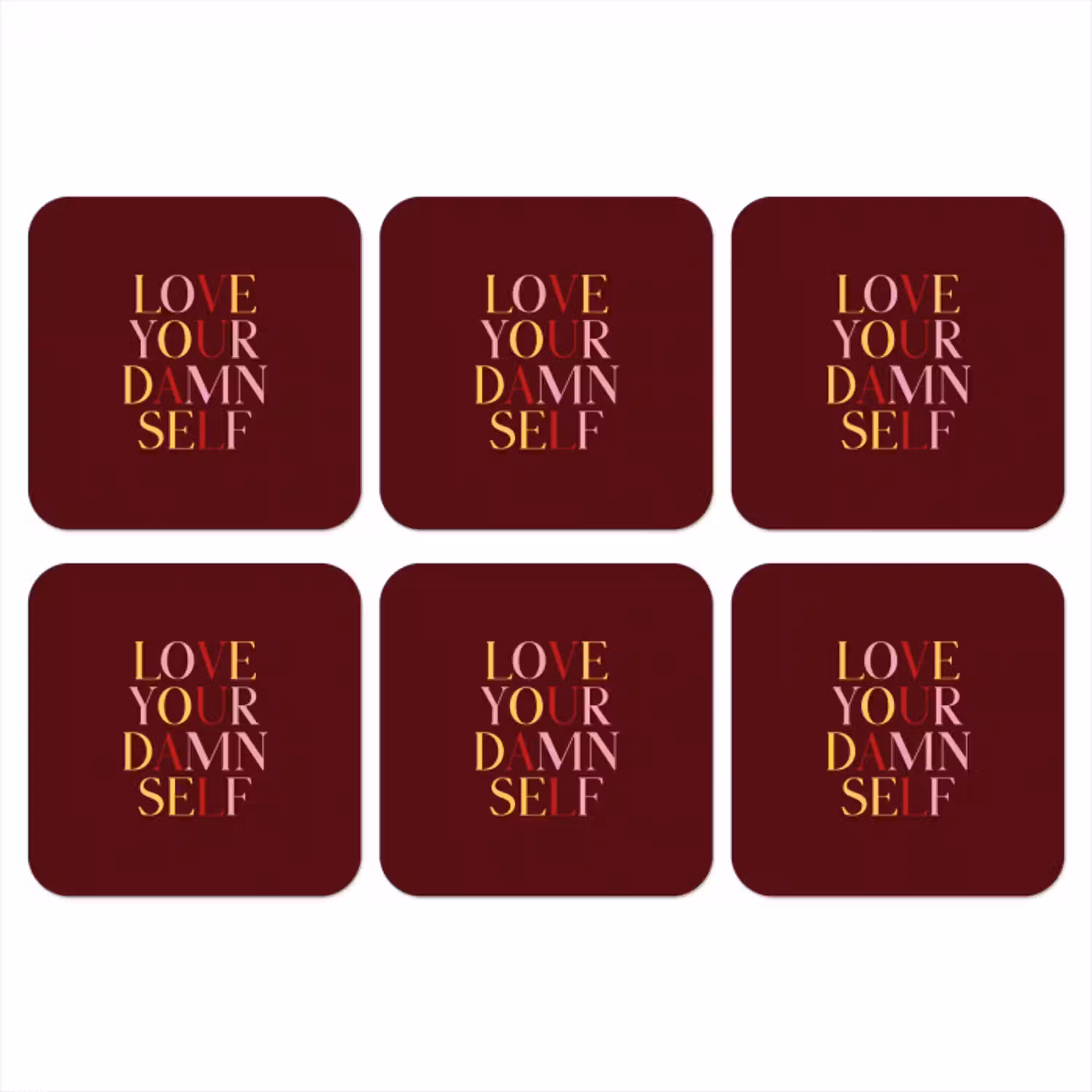 Love your damn self - Kleurrijk - Bordeaux onderzetter kurk middel -3d