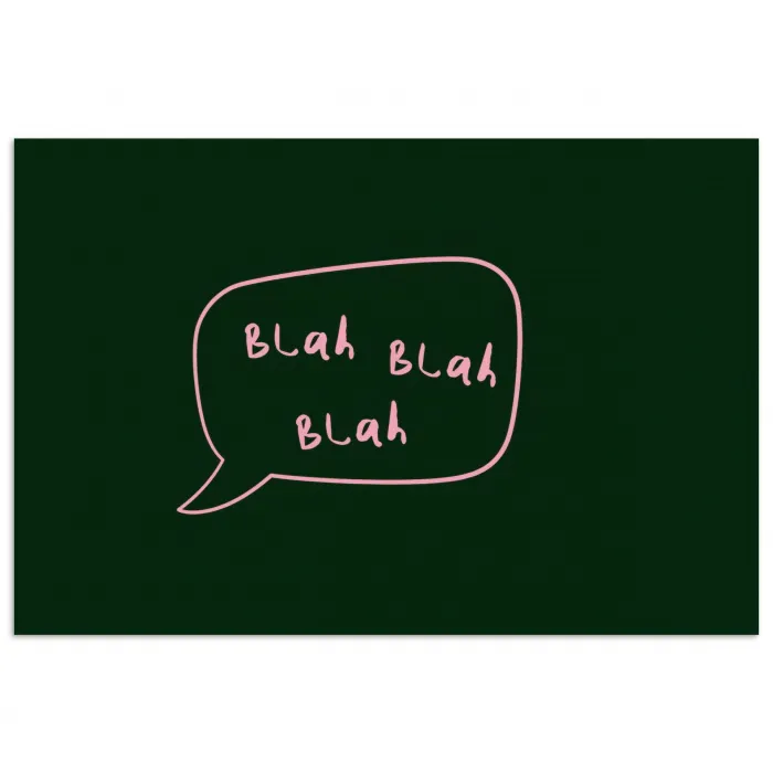 Tekstwolkje - Donkergroen - BLAH BLAH BLAH poster papier klein -3d