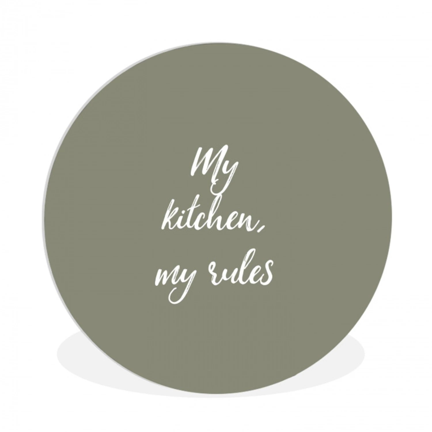 My kitchen, my rules - Spreuken - Quotes Wandcirkel kunststof plaat 5mm dik klein -3d