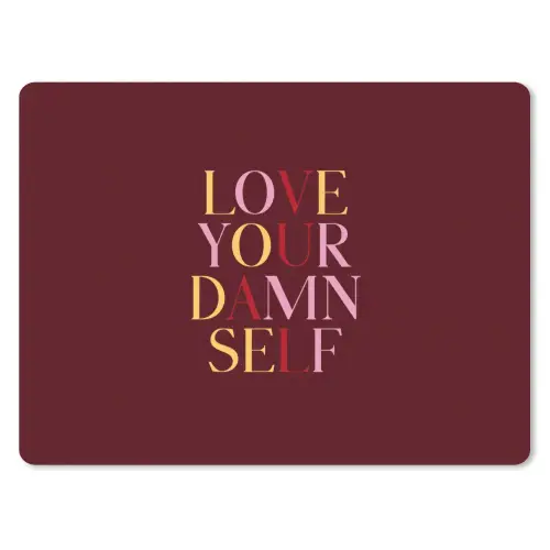 Love your damn self - Kleurrijk - Bordeaux muismat rubber klein -3d