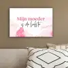 Quote - Mama - Mijn moeder is de liefste - Roze canvas 2cm klein -sfeer3