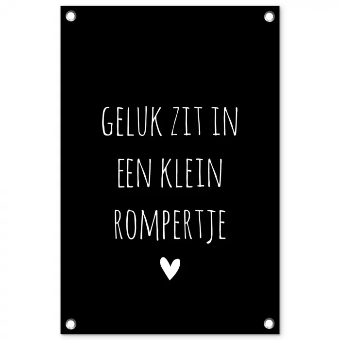 Quotes - Geluk zit in een klein rompertje - Spreuken tuinposter los doek klein -3d