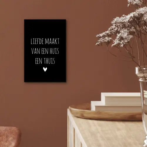 Liefde maakt van een huis een thuis - Quotes - Spreuken aluminium wit klein -sfeer4