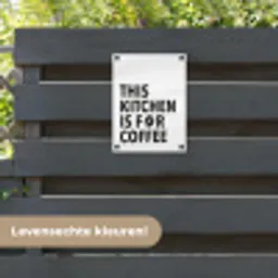 Quotes  - Koffie - Bonen - Modern tuinposter los doek klein -sfeer3