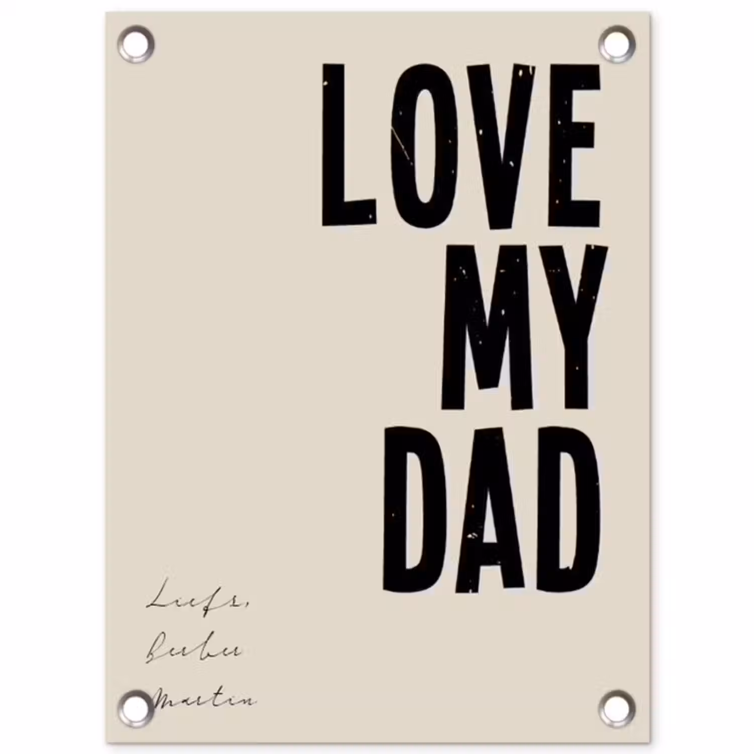 Gepersonaliseerde tuinposter - Love My Dad