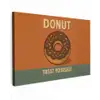 Donut - Spikkels - Kleurrijk - Quote Tuinposter op houten frame 2 cm dik klein -3d