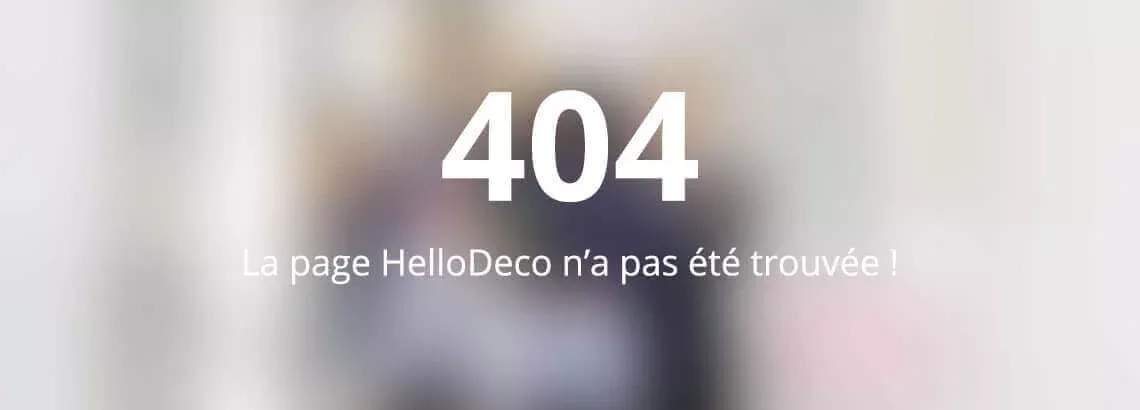 404, La page HelloDeco n'a pas été trouvée !
