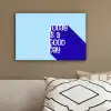 Today is a good day - Blauw - Schaduw canvas 2cm klein -sfeer3