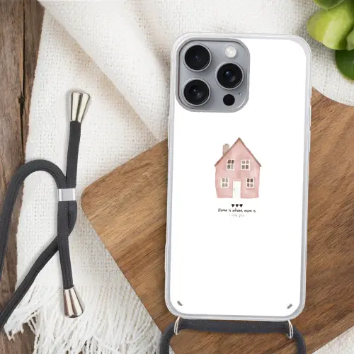 Huisje - Roze - Quote - Moeder Hoesje iPhone 16 Pro Max met koord klein -sfeer4