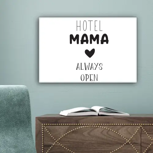 Spreuken - Hotel mama always open - Quotes - Mama canvas 2cm klein -sfeer4