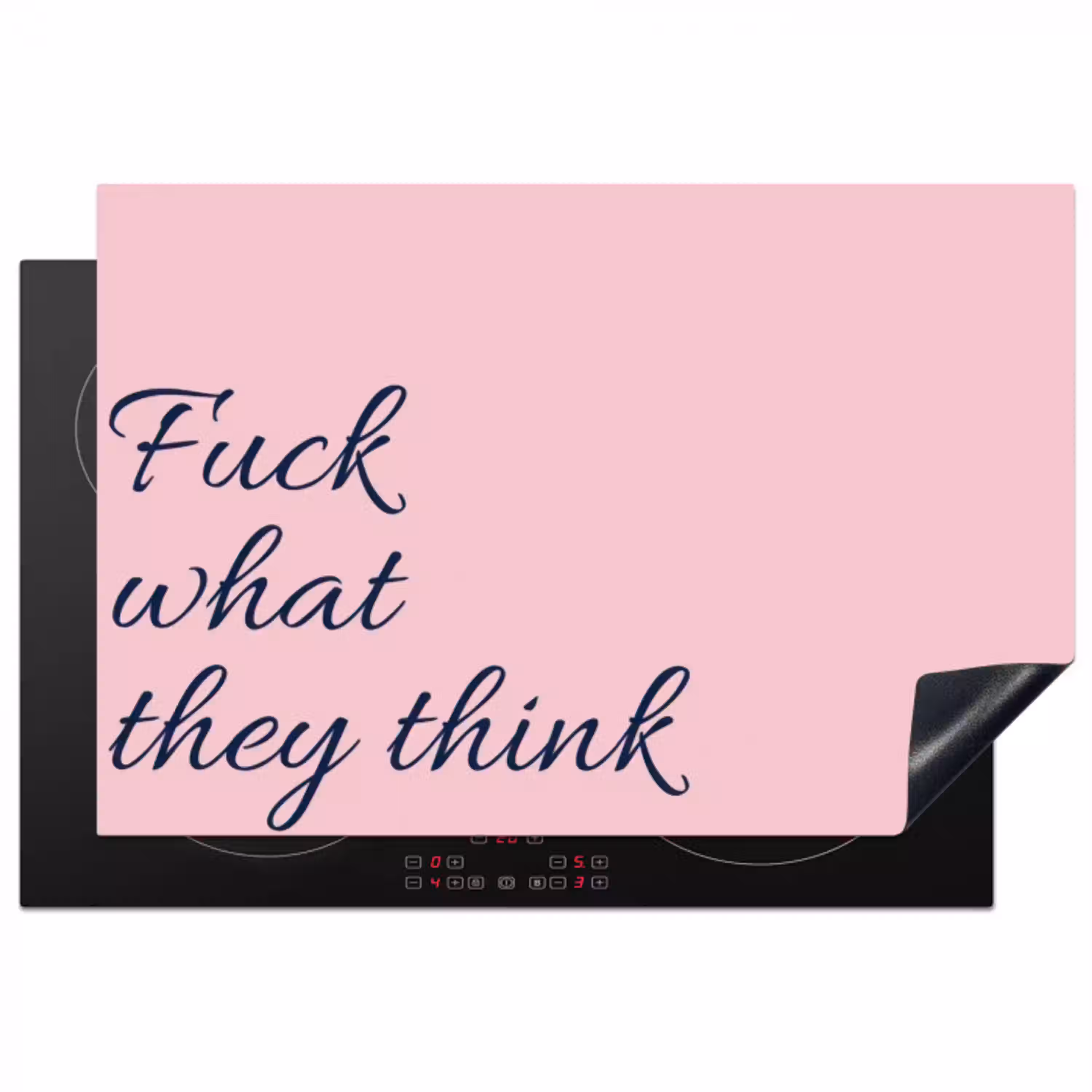 Fuck what they think - Roze - Minimalistisch Inductie beschermer vinyl 3mm klein -3d